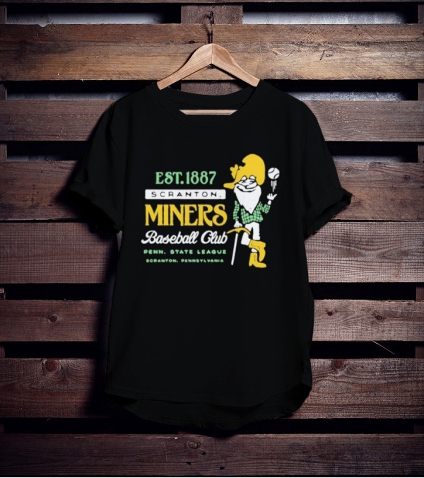 Est 1887 Scranton Miners Baseball Club Penn State League Scranton Pennsylvania Mascot T-Shirt