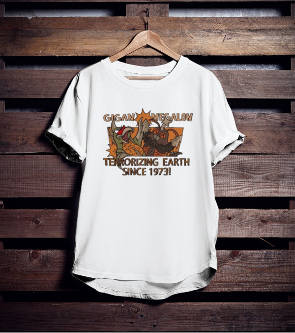 Gigan Megalon Terrorizing Earth Since 1973 T-Shirt