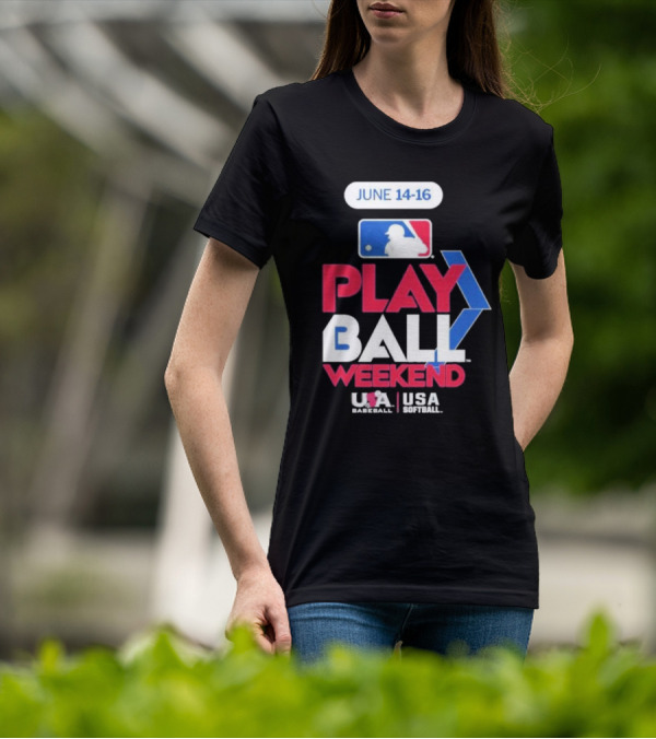 MLB Play Ball Weekend June 14-16 USA Baseball USA Softball T-Shirt