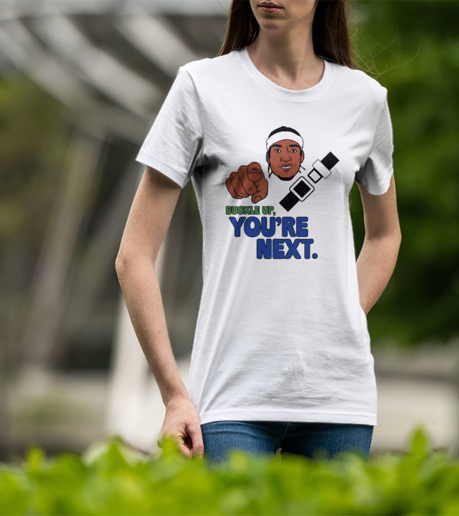 Buckle Up You’re Next Seatbelt Pointing Man T-Shirt