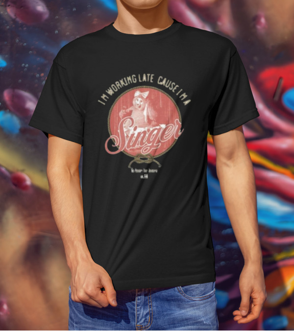 I'm Working Late Cause I'm Singer Iconic T-Shirt