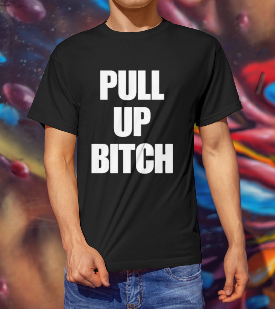 Aidan Kearney Pull Up Bitch I'mma You Up T-Shirt