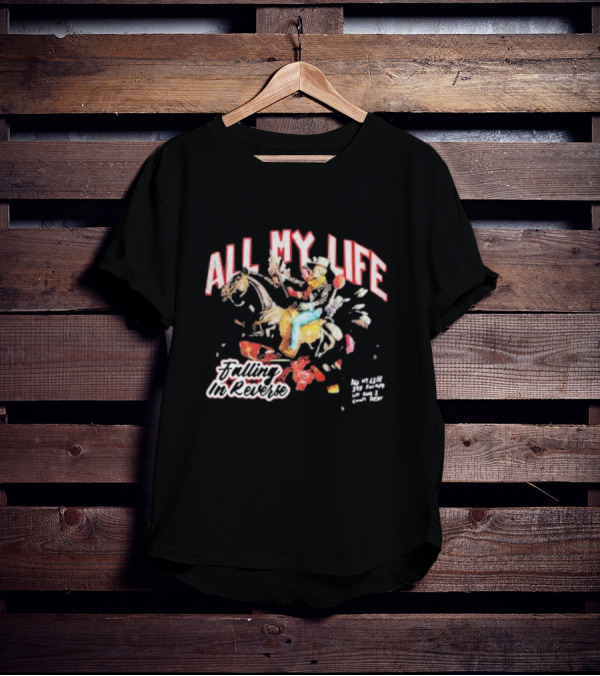 All My Life Falling In Reverse Cowboy Horse Rider T-Shirt