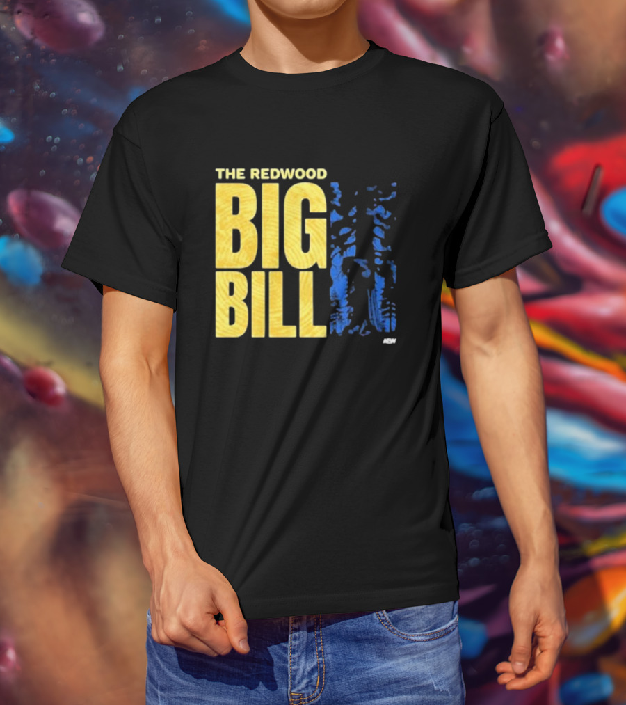 The Redwood Big Bill AEW T-Shirt