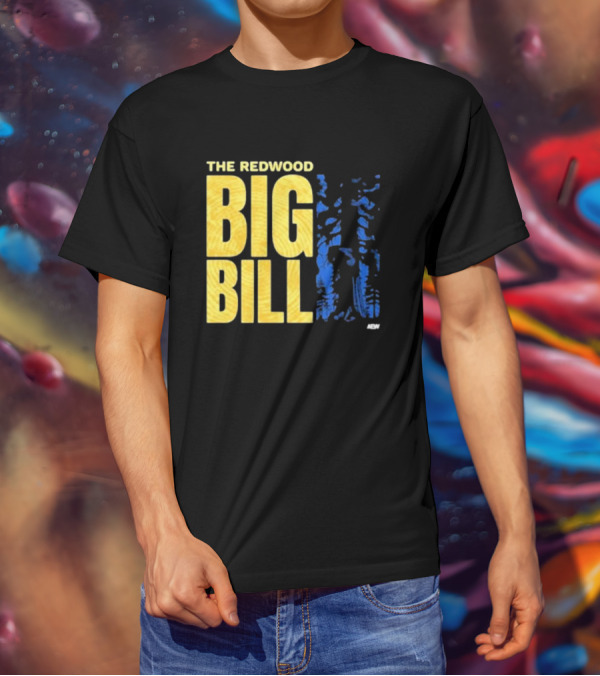 The Redwood Big Bill AEW T-Shirt