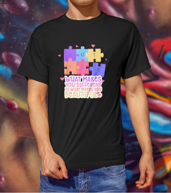 Autism Puzzle Pieces What Makes You Different Is What Makes You Beautiful T-Shirt