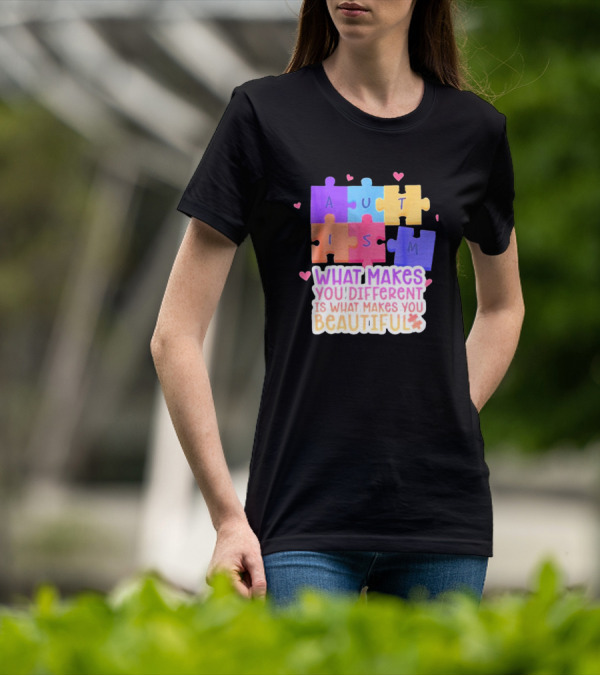 Autism Puzzle Pieces What Makes You Different Is What Makes You Beautiful T-Shirt