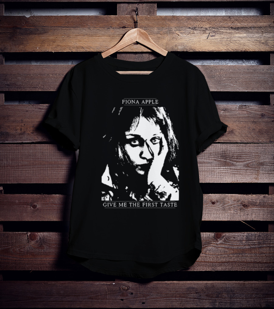 Fiona Apple Give Me The First Taste T-Shirt