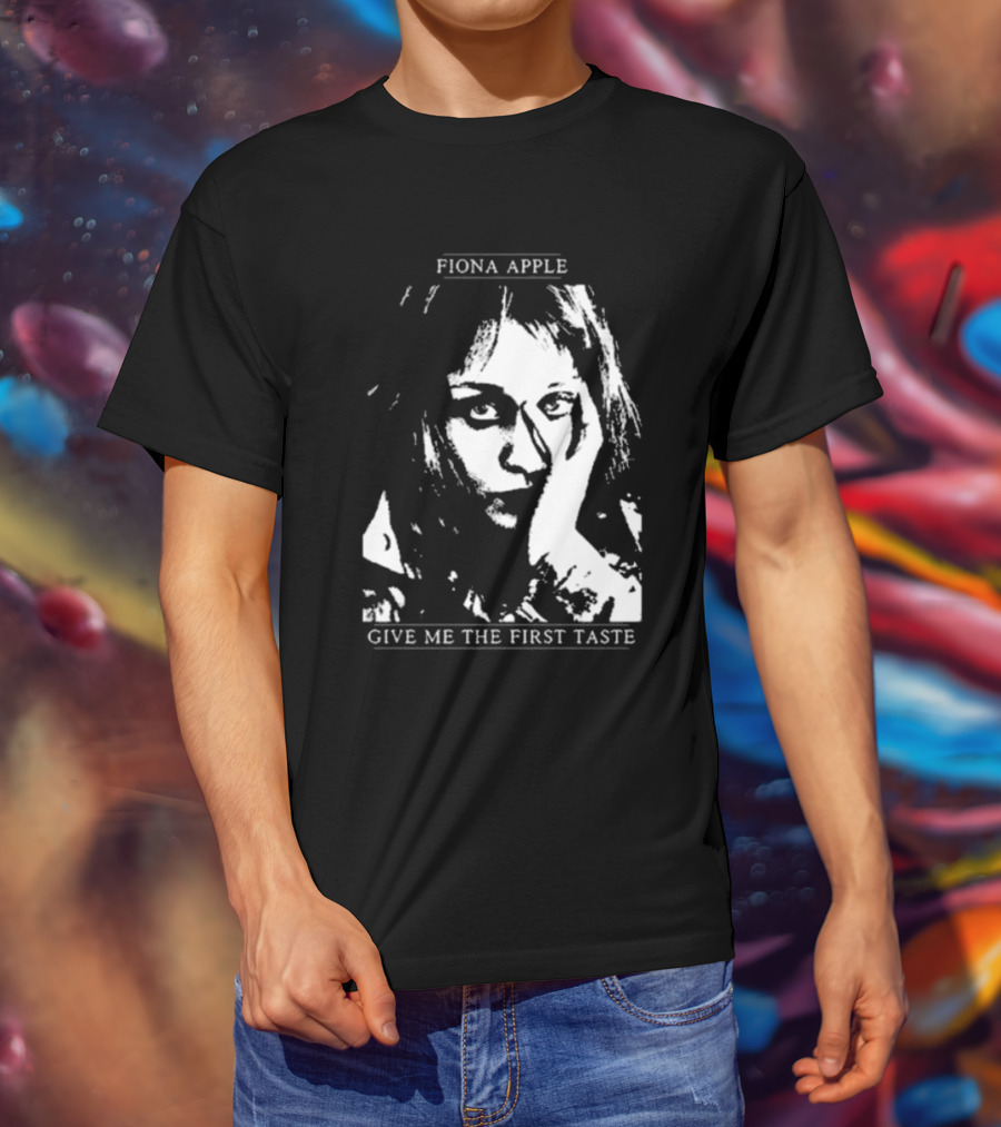 Fiona Apple Give Me The First Taste T-Shirt