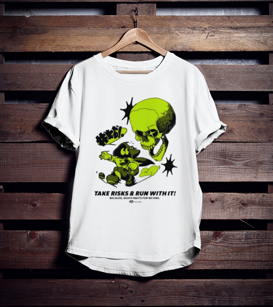 Take Risks Run With It Cartoon Character Facing Neon Skull Because Death Waits For No One T-Shirt