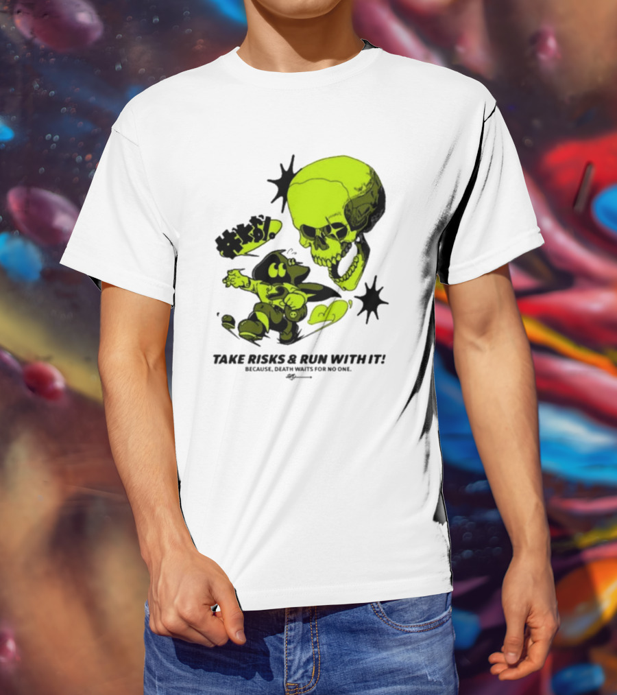 Take Risks Run With It Cartoon Character Facing Neon Skull Because Death Waits For No One T-Shirt