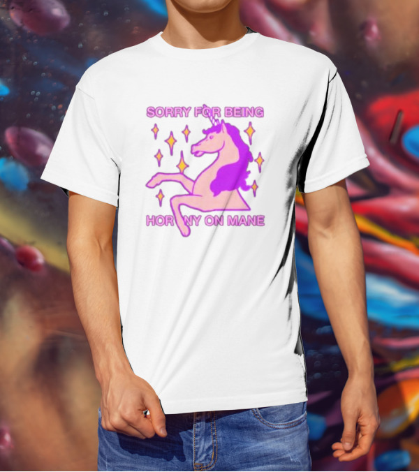 Sorry For Being Horny On Mane Unicorn With Stars T-Shirt