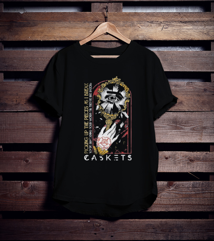 Caskets Band Picking Up The Pieces Broken Mirror Razor Words T-Shirt