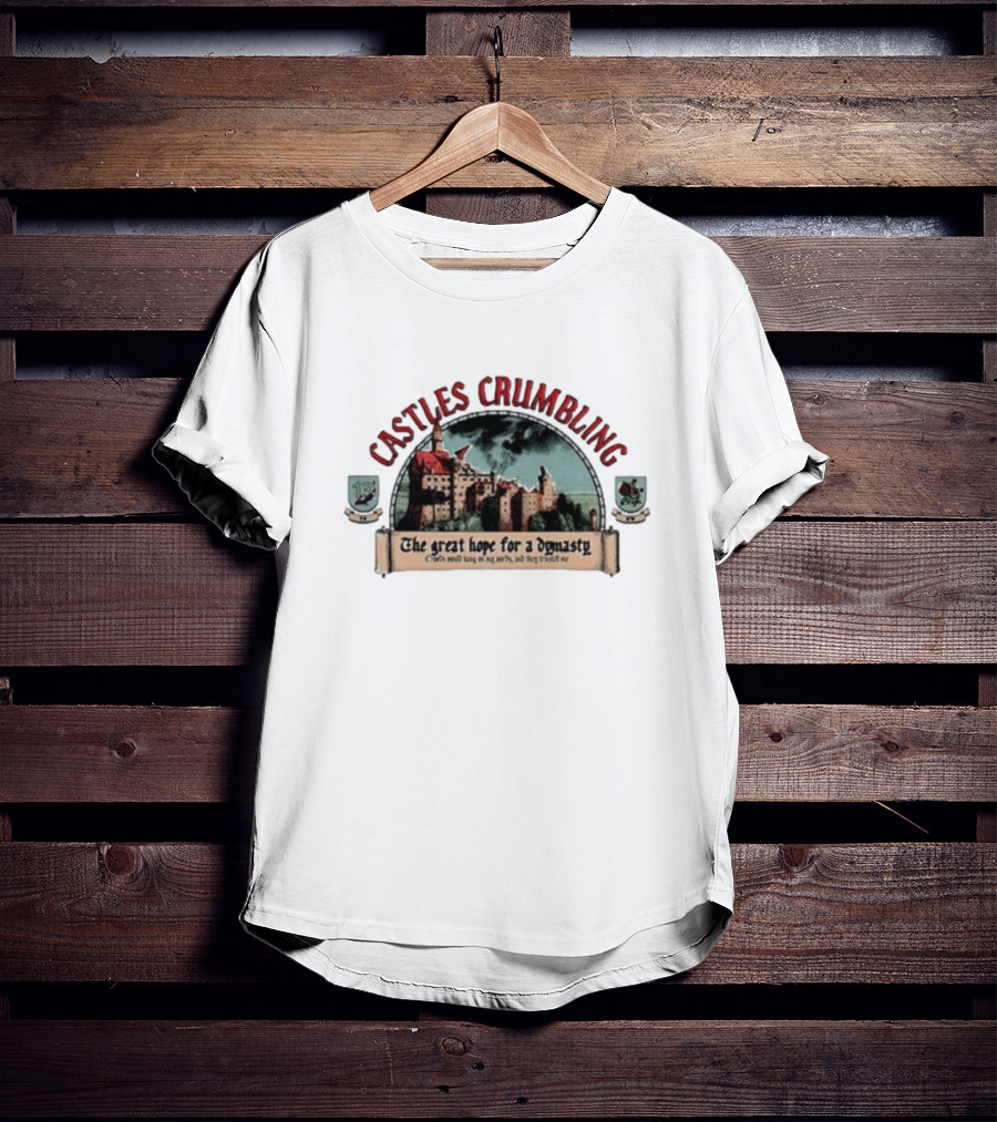 Castles Crumbling The Great Hope For A Dynasty T-Shirt