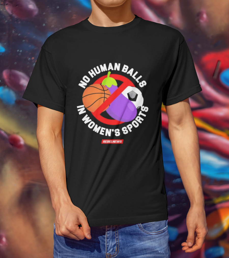 No Human Balls In Women's Sports Basketball Soccer Rebel News Eggplant T-Shirt