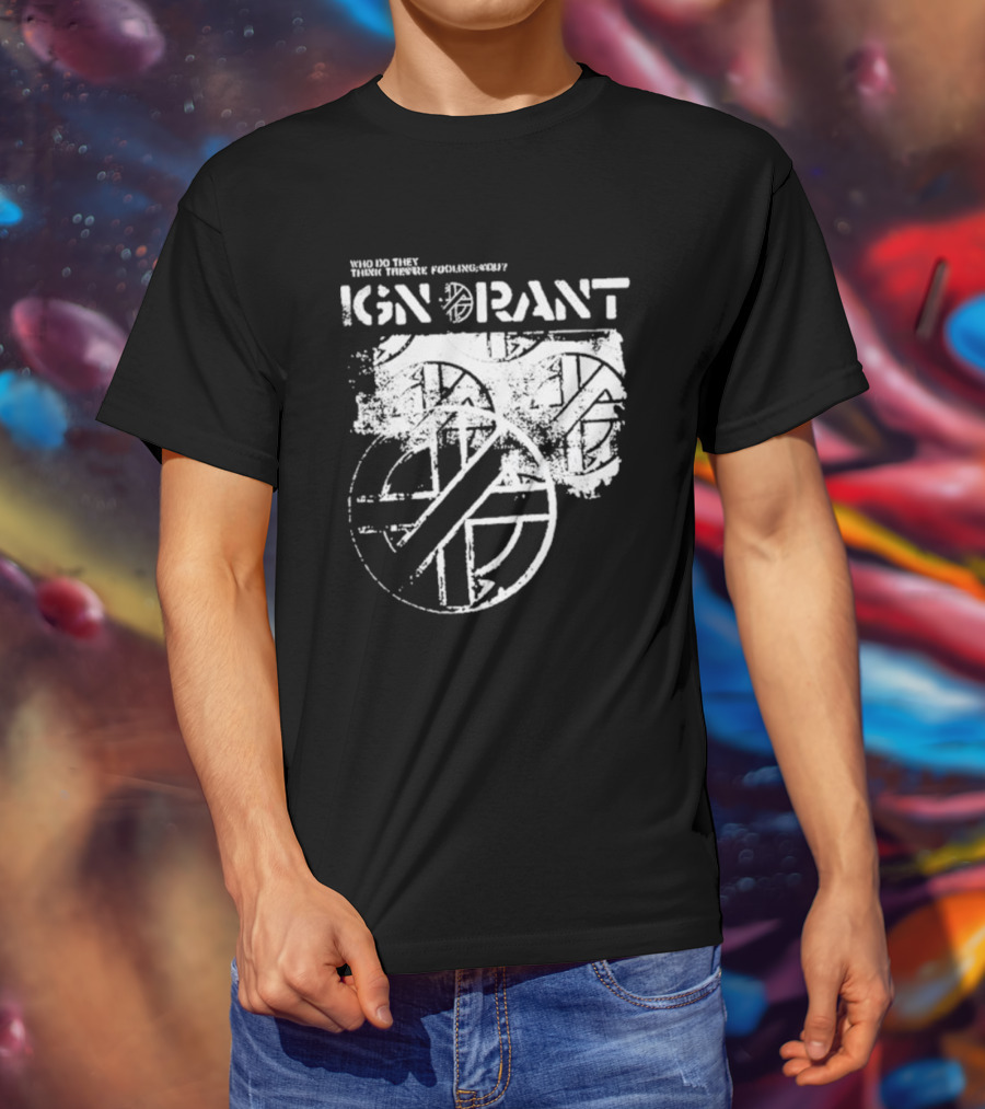 Steve Ignorant Who Do They Think They're Fooling Iconic T-Shirt