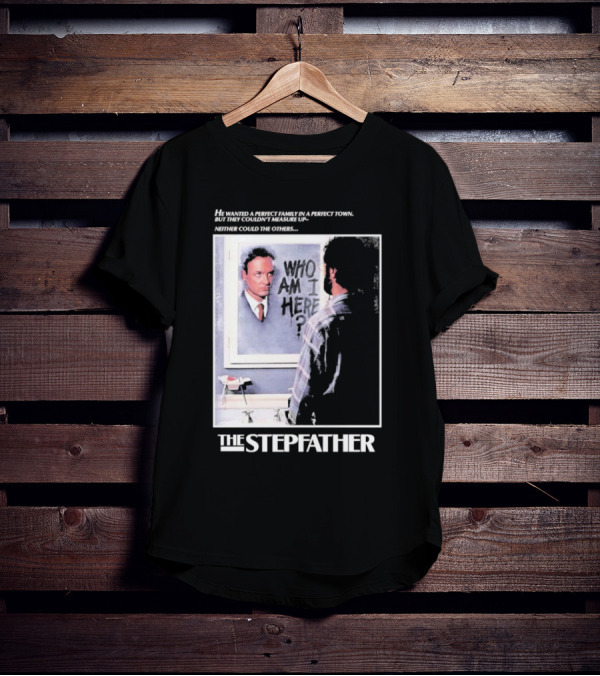 The Stepfather Mirror Reflection Who Am I Here? In Perfect Town Tension T-Shirt