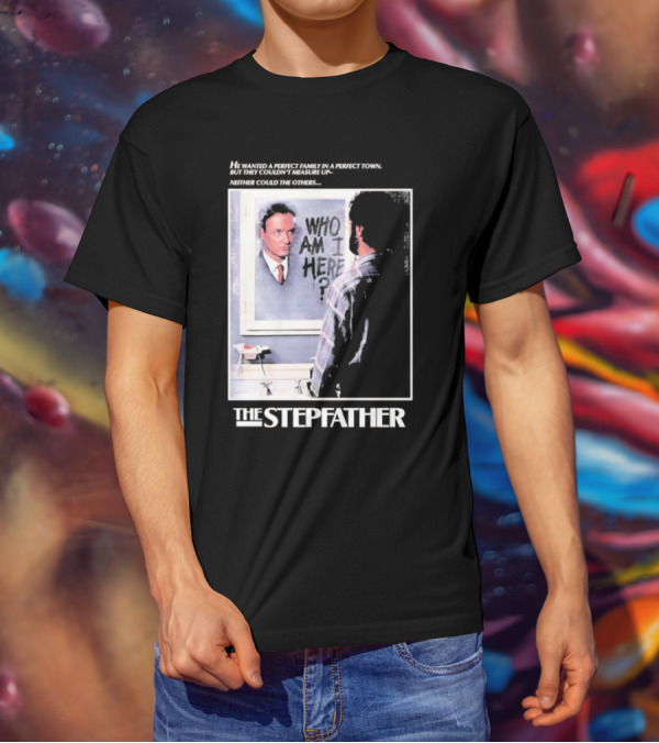 The Stepfather Mirror Reflection Who Am I Here? In Perfect Town Tension T-Shirt