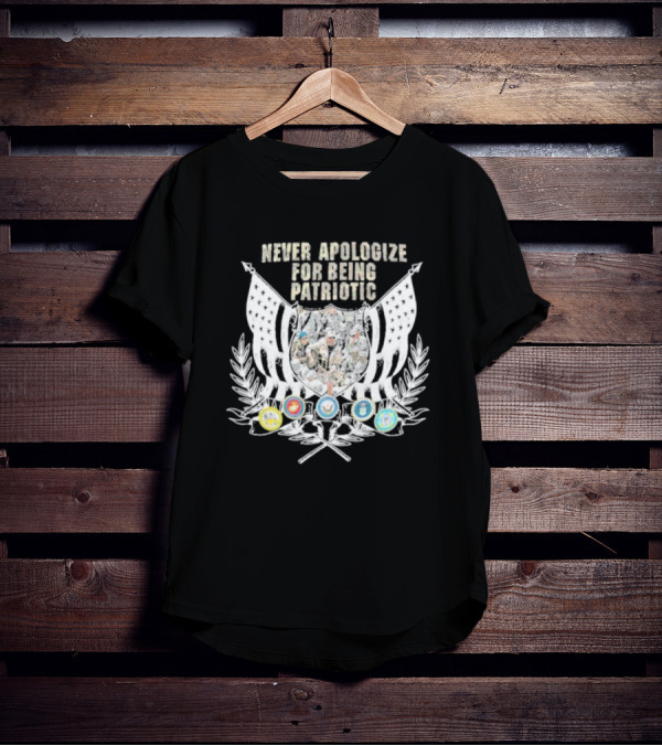 Never Apologize For Being Patriotic Military Emblems Flag Crest T-Shirt