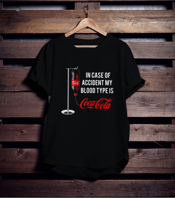 In Case Of Accident My Blood Type Is Coca Cola Bottle IV Drip T-Shirt