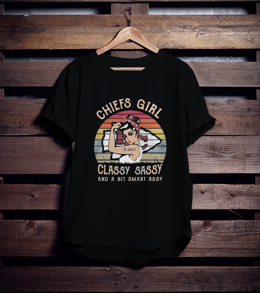Chiefs Girl Classy Sassy And A Bit Smart Assy Retro T-Shirt