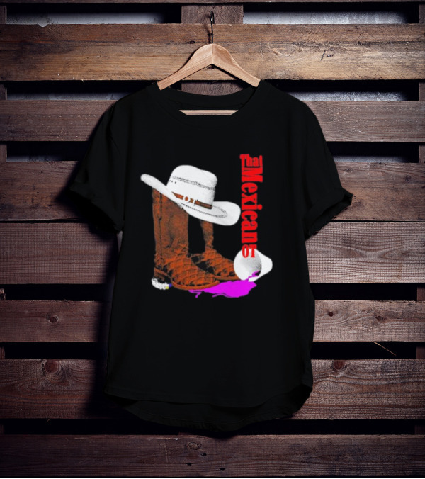 That Mexican Outta Texas Cowboy Hat And Boots T-Shirt