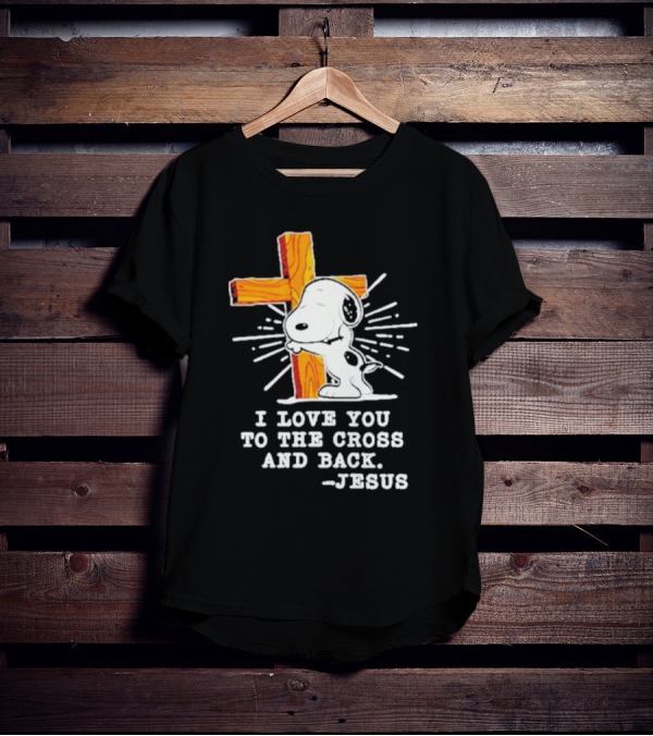 Snoopy Embraces Cross With Love Message From Jesus T-Shirt