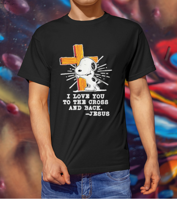 Snoopy Embraces Cross With Love Message From Jesus T-Shirt