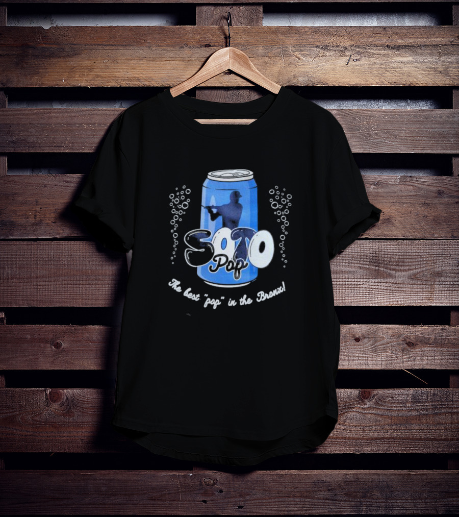 Soto Pop The Best Pop In The Bronx Can T-Shirt