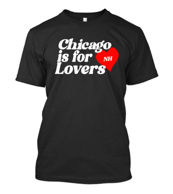 Chicago Is For Lovers NH Red Heart T-Shirt