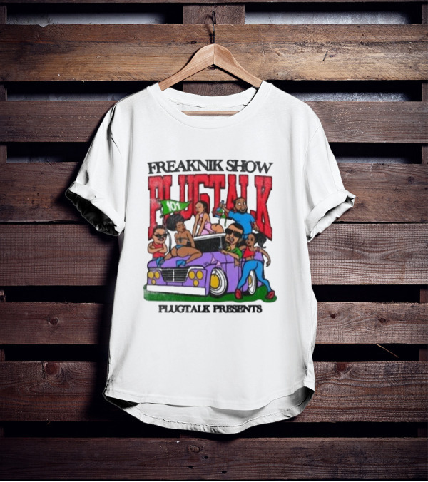 Freaknik Show Plugtalk 101 Plugtalk Presents T-Shirt