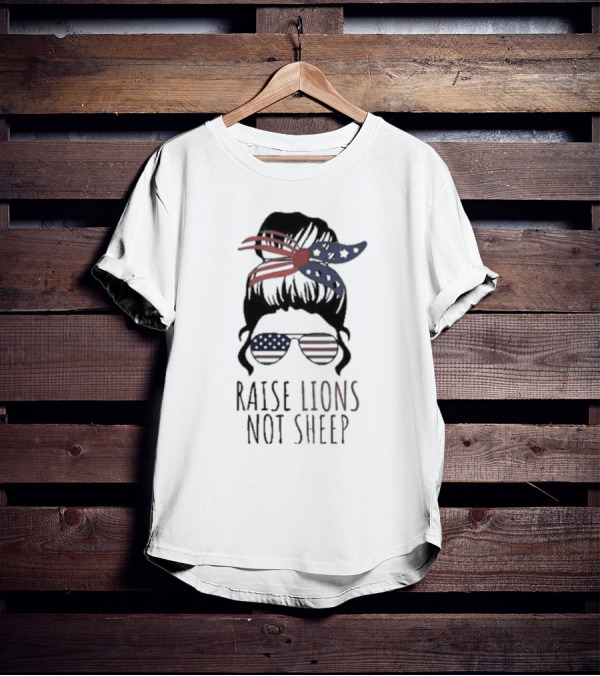 Raise Lions Not Sheep American Flag Sunglasses Messy Bun Stars And Stripes Bandana T-Shirt