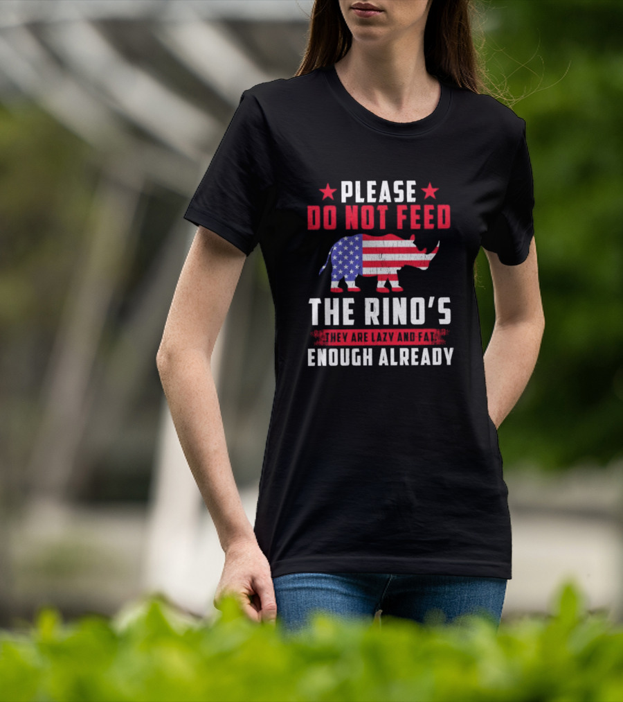 Please Do Not Feed The Rino’s They Are Lazy And Fat Enough Already USA Flag Rhino T-Shirt