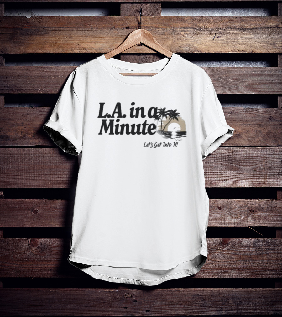 L.A. In A Minute Let's Get Into It Midweight Palm Tree Sunset T-Shirt