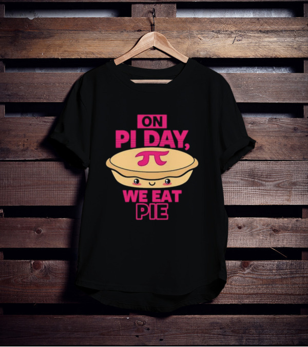 On Pi Day We Eat Pie With Smiling Pi Symbol Pie T-Shirt