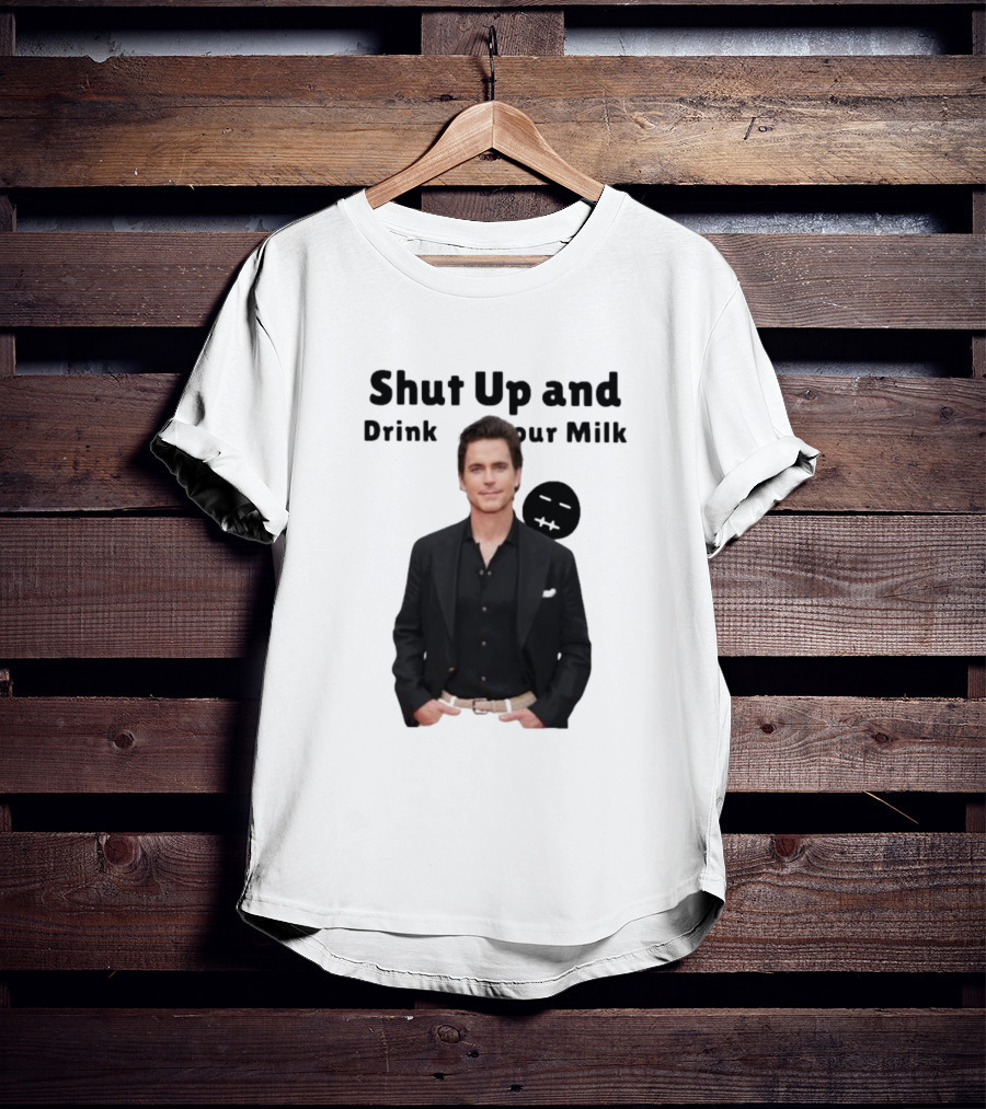 Shut Up And Drink Your Milk With Smiling Man In Black Suit T-Shirt