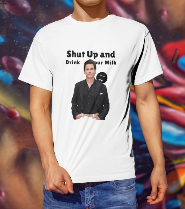 Shut Up And Drink Your Milk With Smiling Man In Black Suit T-Shirt