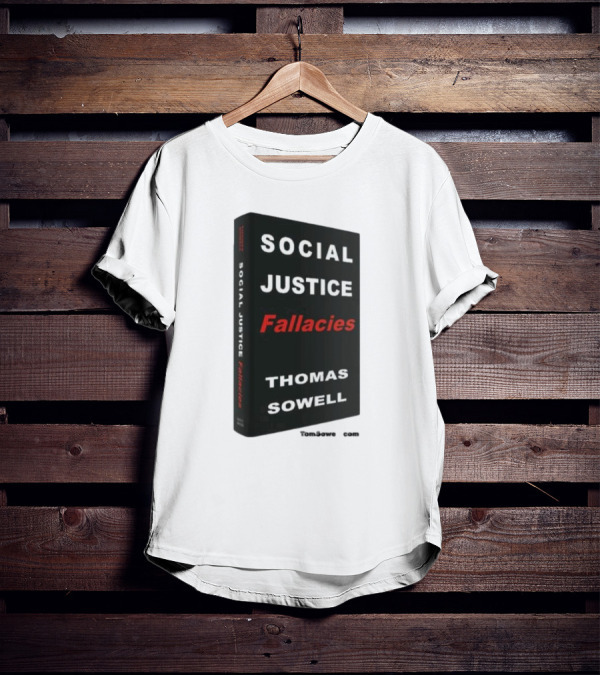 Social Justice Fallacies Thomas Sowell Book Cover T-Shirt