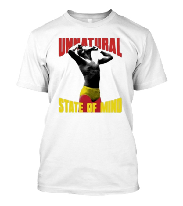 UNNATURAL STATE OF MIND Wrestling Champion T-Shirt