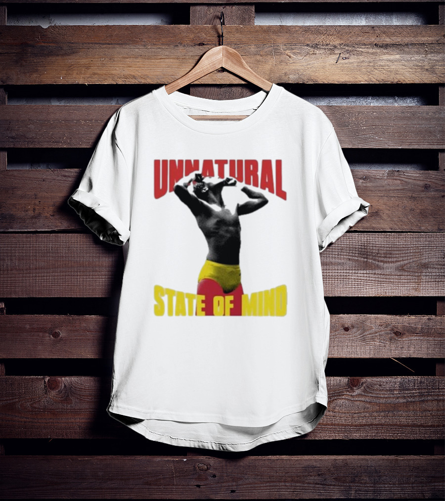 UNNATURAL STATE OF MIND Wrestling Champion T-Shirt