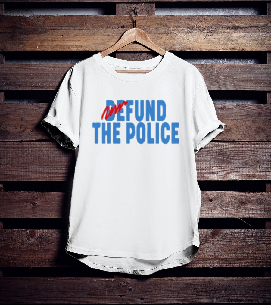 Refund The Police T-Shirt