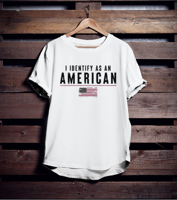 I Identify As An American Flag USA Pride T-Shirt