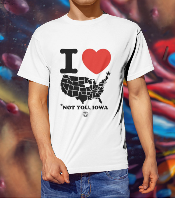 I Heart America Except Iowa Map T-Shirt