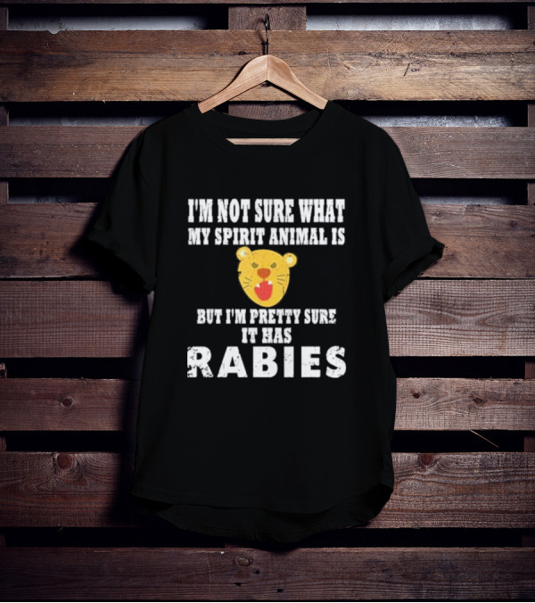 I’m Not Sure What My Spirit Animal Is But I’m Pretty Sure It Has Rabies Lion Face T-Shirt