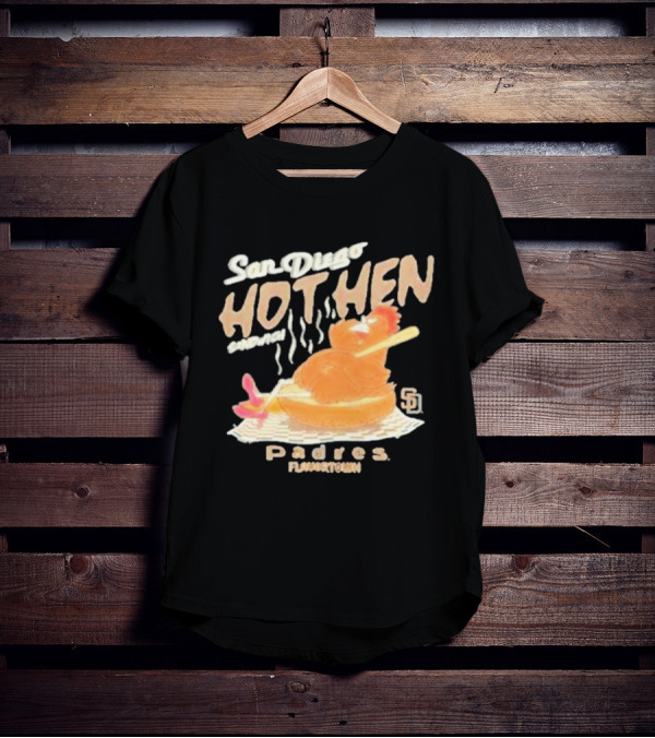 San Diego Hot Hen Sandwich Padres Flavortown MLB T-Shirt