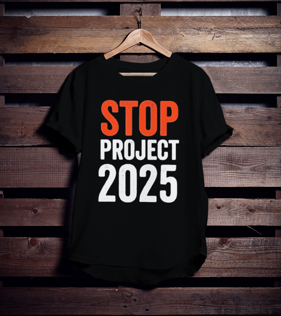 STOP Project 2025 T-Shirt