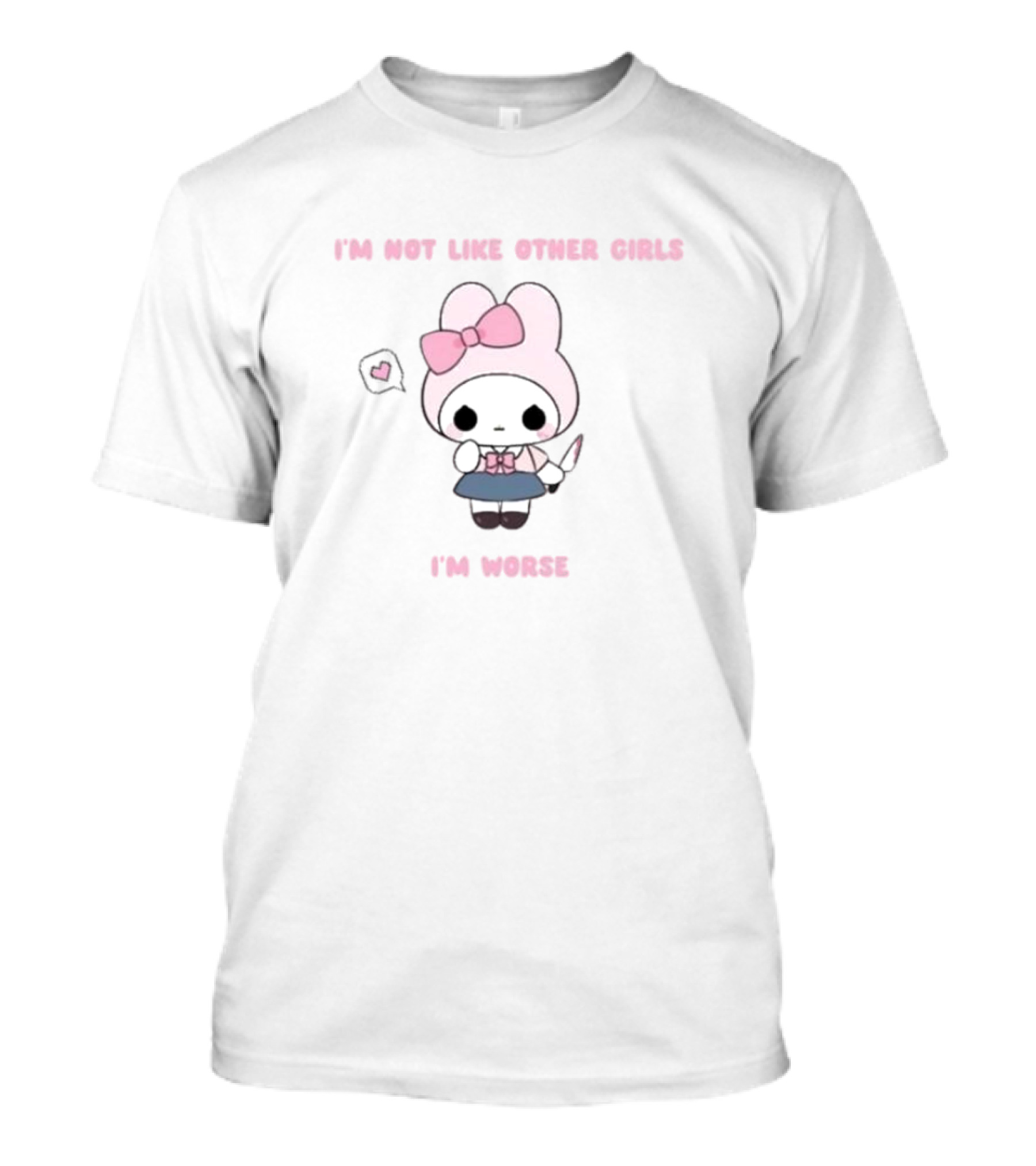 I’m Not Like Other Girls I’m Worse Cute Bunny Character Pink Bow T-Shirt