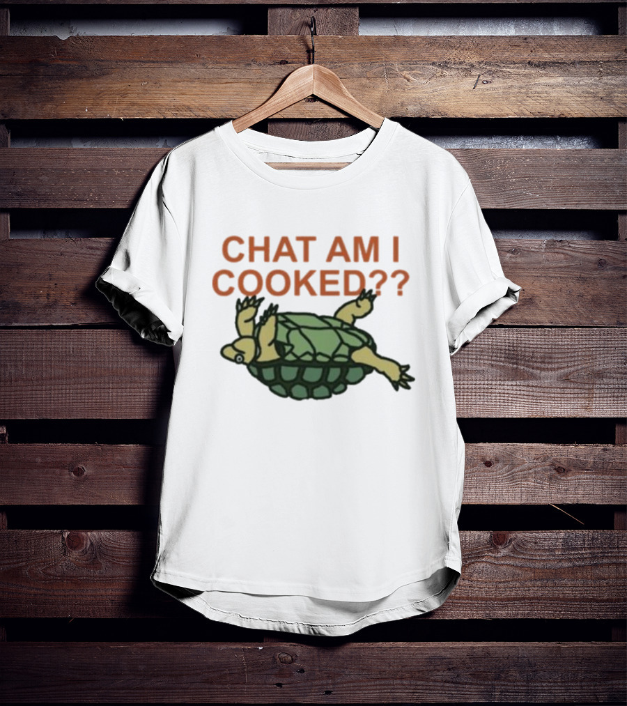 Chat Am I Cooked Turtle Humor T-Shirt
