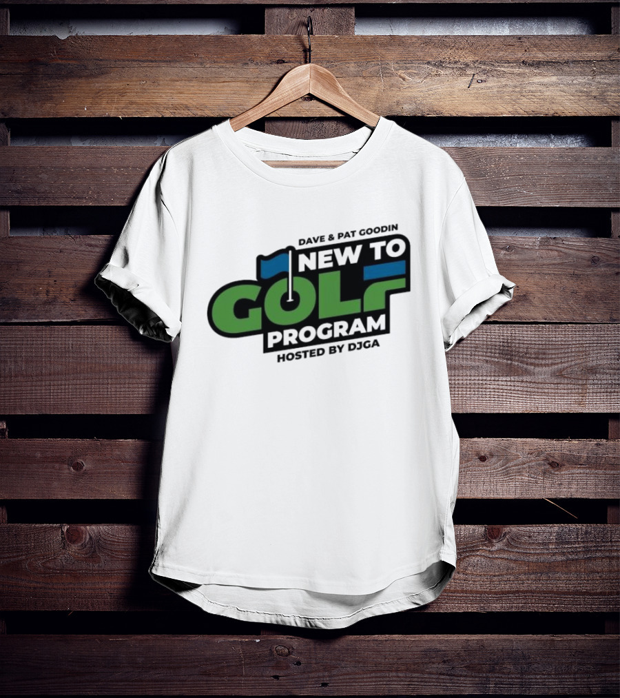 Dave And Pat Goodin New To Golf Program Hosted By DJGA Golf Flag T-Shirt