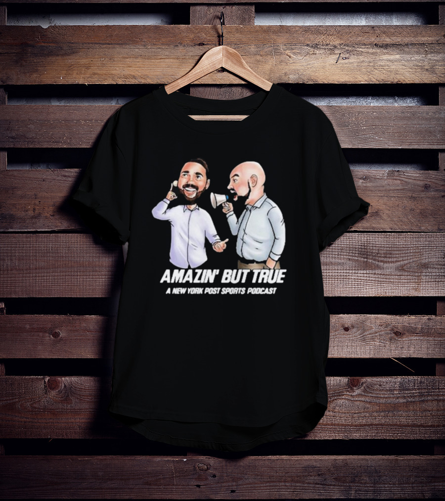 Amazin' But True New York Post Sports Podcast With Hosts T-Shirt
